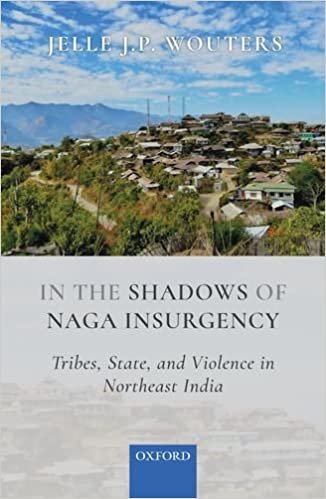 In the Shadows of Naga Insurgency; Money, Votes & the Insurgency Complex with Jelle JP Wouters (Podcast) 3 51gj53JXs9L. SX324 BO1204203200
