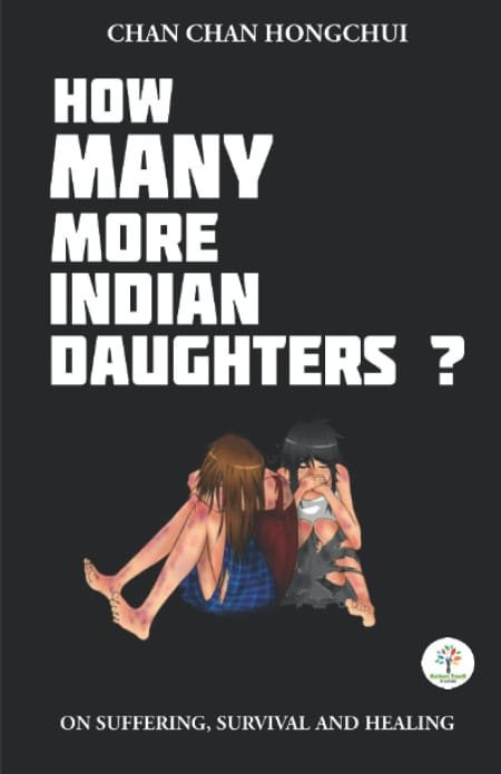 Chan Chan Hongchui releases her debut poetry book 'How Many More Indian Daughters?' 2 ‘How Many More Indian Daughters’